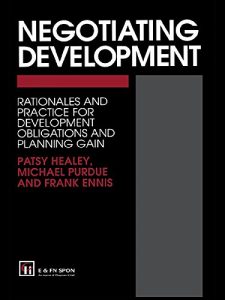 Download Negotiating Development: Rationales and practice for development obligationsand planning gain pdf, epub, ebook