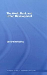 Download World Bank and Urban Development: From Projects to Policy (Routledge Studies in Development and Society) pdf, epub, ebook