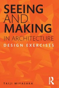 Download Seeing and Making in Architecture: Design Exercises pdf, epub, ebook