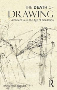 Download The Death of Drawing: Architecture in the Age of Simulation pdf, epub, ebook