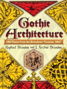 Download Gothic Architecture: 158 Plates from the Brandons’ Treatise, 1847 (Dover Architecture) pdf, epub, ebook