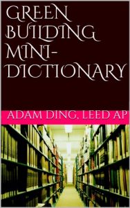 Download Green Building Mini-Dictionary pdf, epub, ebook