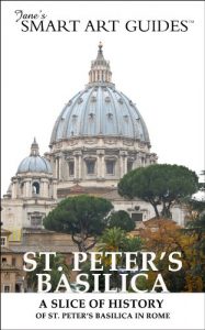 Download St. Peter’s Basilica in Rome: A Slice of History (Jane’s Smart Art GuidesTM) pdf, epub, ebook