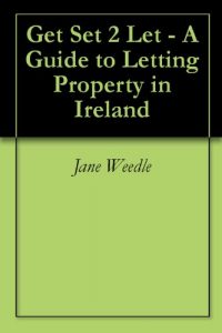 Download Get Set 2 Let – A Guide to Letting Property in Ireland pdf, epub, ebook