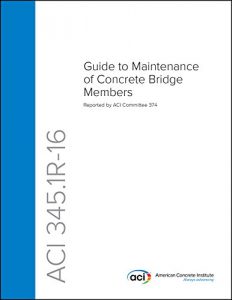 Download ACI 345.1R-16: Guide to Maintenance of Concrete Bridge Members pdf, epub, ebook