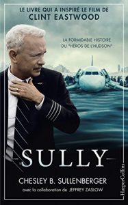 Download Sully : Le livre qui a inspiré le film de Clint Eastwood (HarperCollins) (French Edition) pdf, epub, ebook