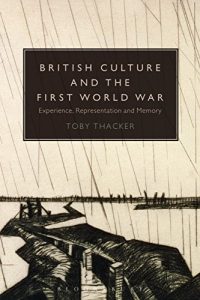 Download British Culture and the First World War: Experience, Representation and Memory pdf, epub, ebook