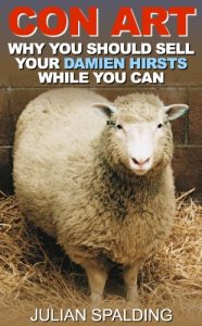 Download Con Art – Why you ought to sell your Damien Hirsts while you can pdf, epub, ebook