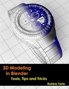 Download 3D Modeling in Blender – Tools, Tips and Tricks pdf, epub, ebook