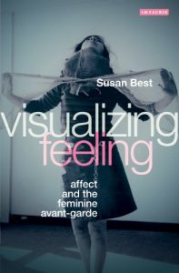 Download Visualizing Feeling: Affect and the Feminine Avant-garde pdf, epub, ebook