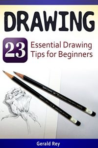 Download Drawing: 23 Essential Drawing Tips for Beginners pdf, epub, ebook