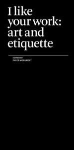 Download I Like Your Work: Art and Etiquette pdf, epub, ebook