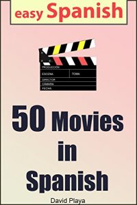 Download 50 Movies in Spanish: For Spanish Learners (Spanish Edition) pdf, epub, ebook