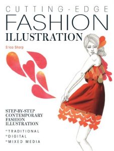 Download Cutting Edge Fashion Illustration: Step-by-step Contemporary Fashion Illustration – Traditional, Digital and Mixed Media pdf, epub, ebook