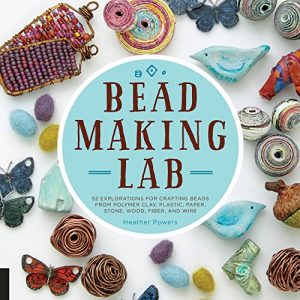 Download Bead-Making Lab: 52 explorations for crafting beads from polymer clay, plastic, paper, stone, wood, fiber, and wire pdf, epub, ebook