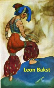 Download 105 Color Paintings of Leon Bakst (Léon Samoilovitch) – Russian Painter and Scene and Costume Designer (May 10, 1866 – December 28, 1924) pdf, epub, ebook