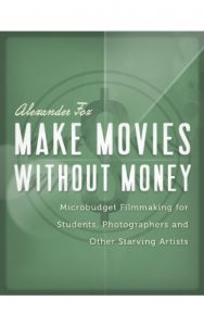 Download Make Movies Without Money: Microbudget Filmmaking for Students, Photographers and Other Starving Artists pdf, epub, ebook