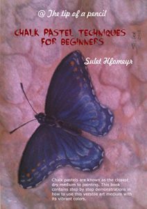 Download Chalk pastel techniques for beginners (@ The tip of a pencil) pdf, epub, ebook