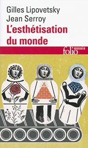 Download L’esthétisation du monde. Vivre à l’âge du capitalisme artiste (Folio essais) (French Edition) pdf, epub, ebook