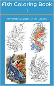 Download Fish Coloring Book 1: 20 Printable Designs for Fun and Relaxation pdf, epub, ebook