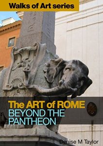 Download The Art of Rome: Beyond the Pantheon (Walks of Art Book 2) pdf, epub, ebook