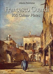 Download Francesco Guardi: 205 Colour Plates pdf, epub, ebook