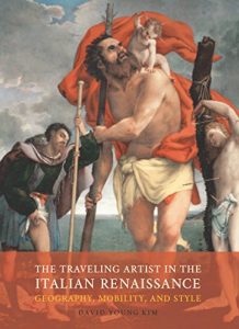 Download The Traveling Artist in the Italian Renaissance: Geography, Mobility, and Style pdf, epub, ebook