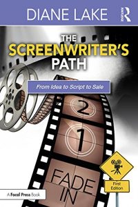 Download The Screenwriter’s Path: From Idea to Script to Sale pdf, epub, ebook