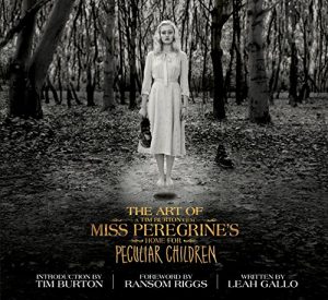 Download The Art of Miss Peregrine’s Home for Peculiar Children (Miss Peregrine’s Peculiar Children) pdf, epub, ebook