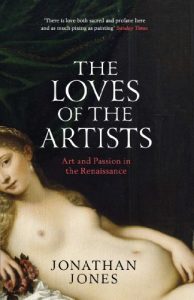 Download The Loves of the Artists: Art and Passion in the Renaissance pdf, epub, ebook