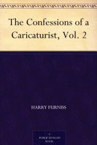 Download The Confessions of a Caricaturist, Vol. 2 pdf, epub, ebook