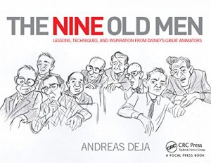 Download The Nine Old Men: Lessons, Techniques, and Inspiration from Disney’s Great Animators pdf, epub, ebook