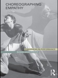 Download Choreographing Empathy: Kinesthesia in Performance pdf, epub, ebook