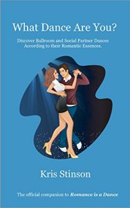 Download What Dance Are You?: Discover Ballroom and Social Partner Dances According to their Romantic Essences pdf, epub, ebook