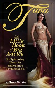Download The Little Book of Big Advice: Enlightening Ideas for Bellydance Professionals pdf, epub, ebook