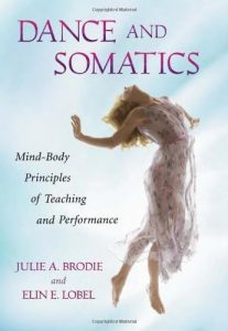 Download Dance and Somatics: Mind-Body Principles of Teaching and Performance pdf, epub, ebook