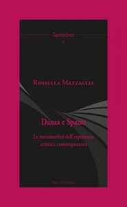 Download Danza e Spazio: La metamorfosi dell’esperienza artistica contemporanea (CapitoloUnico) (Italian Edition) pdf, epub, ebook