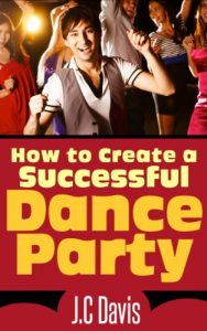 Download How to Create a Successful Dance Party pdf, epub, ebook