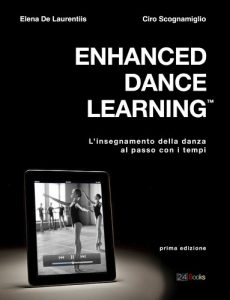 Download Enhanced Dance Learning – L’insegnamento della danza al passo con i tempi (Italian Edition) pdf, epub, ebook