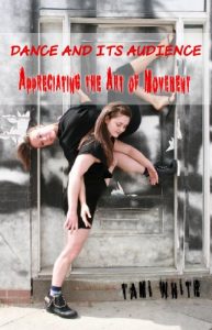 Download Dance and Its Audience: Appreciating the Art of Movement pdf, epub, ebook