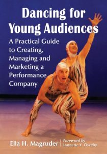 Download Dancing for Young Audiences: A Practical Guide to Creating, Managing and Marketing a Performance Company pdf, epub, ebook