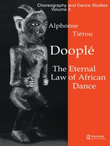 Download Dooplé: The Eternal Law of African Dance (Choreography and Dance Studies Series) pdf, epub, ebook