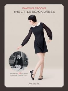 Download Famous Frocks: The Little Black Dress: Patterns for 20 Garments Inspired by Fashion Icons pdf, epub, ebook