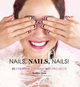 Download Nails, Nails, Nails!: 25 Creative DIY Nail Art Projects pdf, epub, ebook