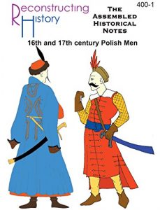 Download Renaissance Polish Assembled Historical Notes: Polish clothing for the 16th and 17th centuries pdf, epub, ebook