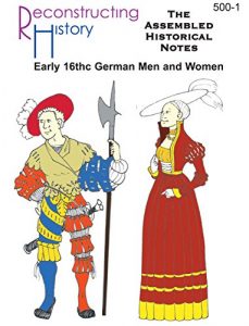 Download 16th century German Assembled Historical Notes: for Landsknechten and Campfollowers and Citizens of the Holy Roman Empire pdf, epub, ebook