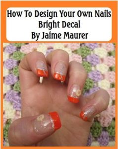 Download Bright Decal (How to Design Your Own Nails Book 17) pdf, epub, ebook