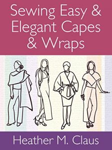 Download Sewing Easy & Elegant Capes & Wraps (365 Days of Sewing Creative Design Series Book 2) pdf, epub, ebook