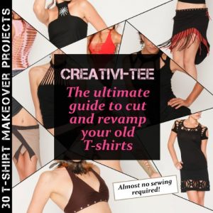 Download CreativiTee: the ultimate guide to cut and revamp your old T-shirts pdf, epub, ebook
