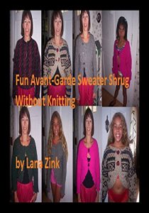 Download Fun Avant Garde Sweater/Shrug Without Knitting: The Easy, No-Knit Shrug pdf, epub, ebook